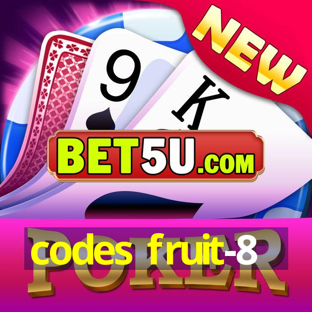 codes fruit